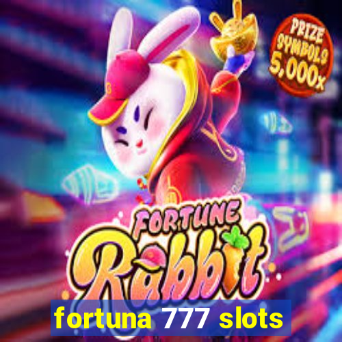 fortuna 777 slots